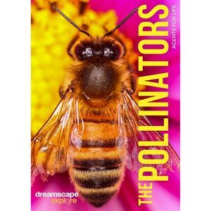 Dreamscape Explore: The Pollinators, Agents For Life  DVD